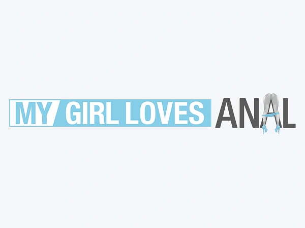 My Girl Loves Anal
